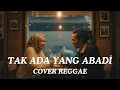 Lagu #033 Request Subscribe - Tak Ada yang Abadi - Peterpan (Reggae Cover) | By Shifa Vibes( Video lirik)