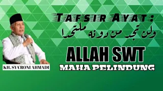 Download KH. SYA'RONI AHMADI : ALLAH SWT MAHA PELINDUNG MP3