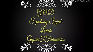 Download Lirik lagu G.O.D Sepotong Sajak Bye Giyan MP3