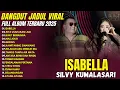 Download Lagu DANGDUT JADUL VIRAL TERBARU 2025🔥 ISABELLA, BUKIT BERBUNGA - SILVY KUMALASARI FULL ALBUM LORENZA