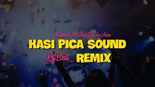 Download Lagu Acara Terbaru 2022 I KASI PICA SOUND REMIX I By LG_MIX MP3
