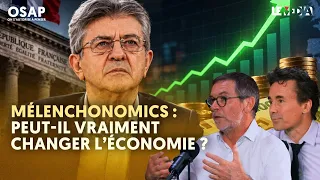 MÉLENCHONOMICS : PEUT-IL VRAIMENT CHANGER L’ÉCONOMIE ? | ÉRIC BERR, JULIEN THÉRY