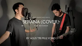 Download For Revenge - Serana (Post-Hardcore/Rock Version) By Agus Tri Mulyono MP3