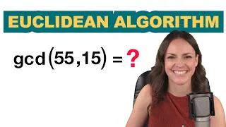 Euclidean Algorithm - Step-by-Step Explanation With Examples