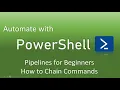 PowerShell Pipelines How to chain commands QA Automation Alchemist