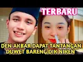 Download Lagu DEN AKBAR DAPAT TANTANGAN DUWET BARENG DIK NIKEN
