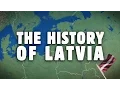 The History of Latvia