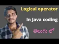 Logical Operators in java coding java coding in telugu 2022 Easy Learning Channel