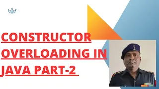 PART 2 CONSTRUCTOR OVERLOADING IN JAVA