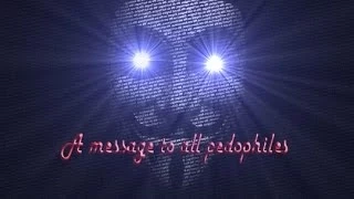Anonymous Message to Pedophiles