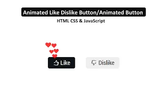 Animated Like Dislike Button in HTML CSS JavaScript Animated Buttons in CSS RuncodeNow
