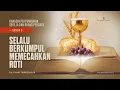 Ps. Ivan Tanudjaja - Selalu Berkumpul Memecahkan Roti
