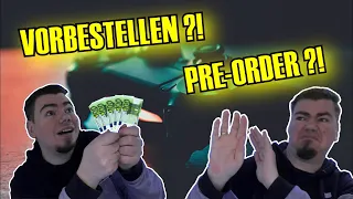 sollten wir noch vorbestellen oder pre ordern 