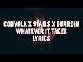 Download Lagu convolk x 9TAILS x guardin - whatever it takes [lyrics]
