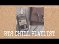 BTS CHILL PLAYLIST 2021 relax, study, sleep Mp3 Song Download