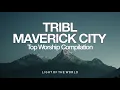 Download Lagu Top TRIBL   Maverick City Worship Compilation   Light of the World