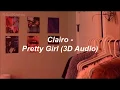 Clairo - Pretty Girl | 3D Audio