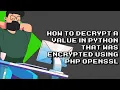 Decrypting PHP OpenSSL Encrypted Value in Python - Easy Tutorial
