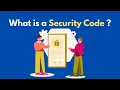 What is a Security Code