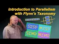 Intro to Parallelism with Flynn s Taxonomy