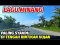 Download Lagu LAGU MINANG PALING SYAHDU | Enak Didengar Di Tengah Rintikan Hujan