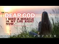 Download Lagu I Need a Miracle Dear God | Jesus | Morning Prayer