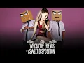 Download Lagu Ariana Grande Vs T. Trap \u0026 Axwell - We Can't Be Friends Sweet Disposition (Djs From Mars Bootleg)