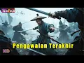 Download Lagu INDO SUB丨Pengawalan Terakhir | Aksi / Seni Bela Diri | Bioskop Tiongkok 2025