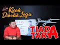 Download Lagu KISAH DI BALIK LAGU   TIADA TARA Jirayut (CLEAN VERSION)