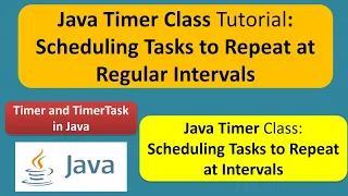 Java Timer Class Tutorial Scheduling Tasks to Repeat at Regular Intervals Timer and TimerTask