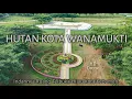 Lagu Indahnya Hutan Kota Wanamukti Kebumen Jawa Tengah | Drone HD