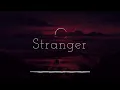 Stranger - Stellar (Lyrics)
