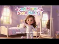 🌞 Good Morning, Good Habits! | Belle’s Happy Morning Routine | Kids Songs & Learning 🌈