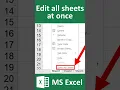 How to edit multiple sheets together at same time in Excel