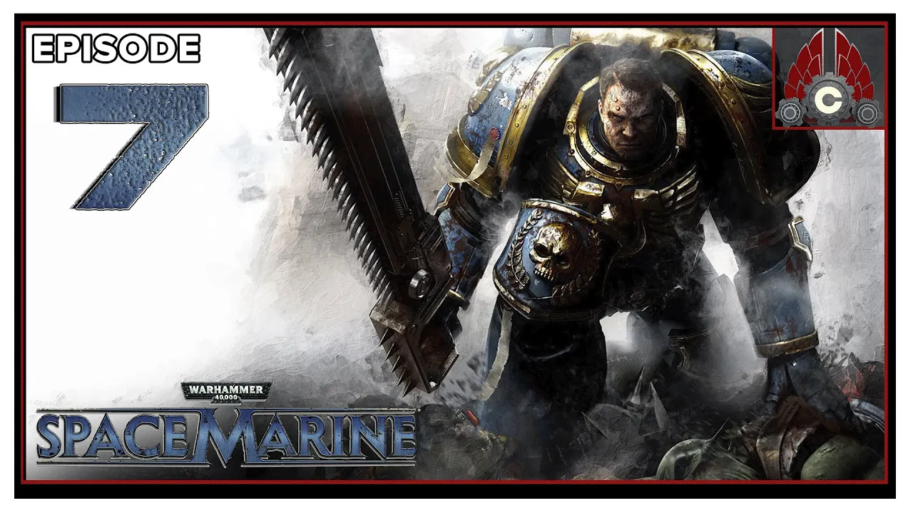 CohhCarnage Plays Warhammer 40,000: Space Marine - Episode 7