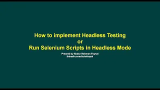 How to implement Headless Testing or Run Selenium Scripts in Headless Mode 2022