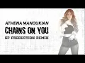 Download Lagu Athena Manoukian - Chains On You (GP Production Remix)