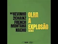 Mc Kevinho Ft. 2 Chainz / French Montana / Nacho ( Olha A Explosão Remix)