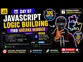 JavaScript Logic Building Day 07 Find Missing Number in Array Beginner Friendly JS Tutorial