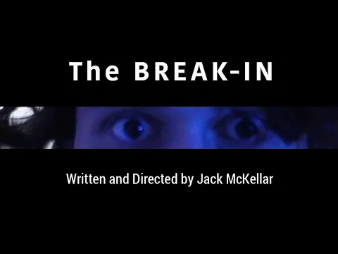 The BREAK-IN (2025) A Short Film