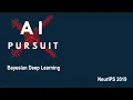 Bayesian Deep Learning NeurIPS 2019