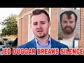 EXCLUSIVE Jed Duggar FINALLY BREAKS SILENCE amid 2nd Brother s Arrest