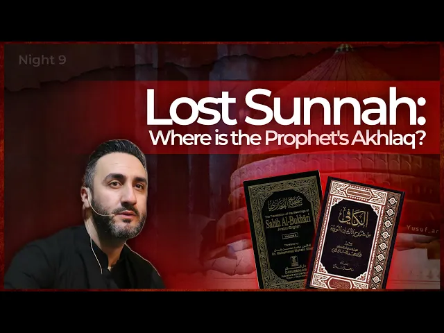 ⁣9. Lost Sunnah: Where is the Prophet’s Akhlaq? | Dr. Sayed Ammar Nakshawani | Muharram 2025/1447