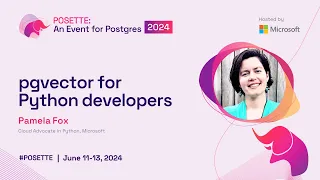 pgvector for Python developers POSETTE 2024
