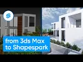 Shapespark Exporter for 3ds Max - Full Workflow