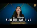 KUBUTUH KASIHMU - YOLA FANGGIDAE (OFFICIAL MUSIC VIDEO)