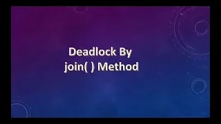 Deadlock by join Multithreading Part 10 Java by Geeks Sense