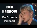 Download Lagu Den Harrow - Don't Break My Heart (WWF-Club 03.04.1987)