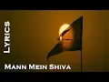 Mann Mein Shiva Lyrical Video | Panipat | Ajay - Atul | Kunal G, Deepanshi N, Padmanabh G