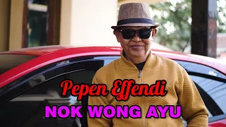 Download Pepen Effendi - NOK WONG AYU (Official Music Video) MP3